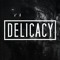 DELICACY