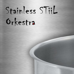 Stainless STiiL Orkestra
