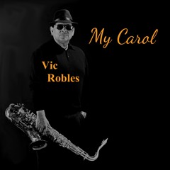 TheSaxGuyVic-Vic Robles