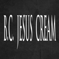 B.C. Jesus Cream
