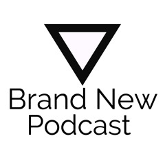 Brand New Podcast