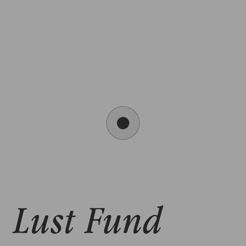 Lust Fund’s avatar