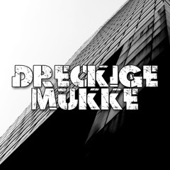 Dreckige Mukke