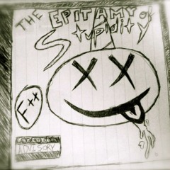 The Epitamy of Stupidity