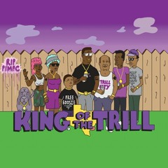 King Of The Trill