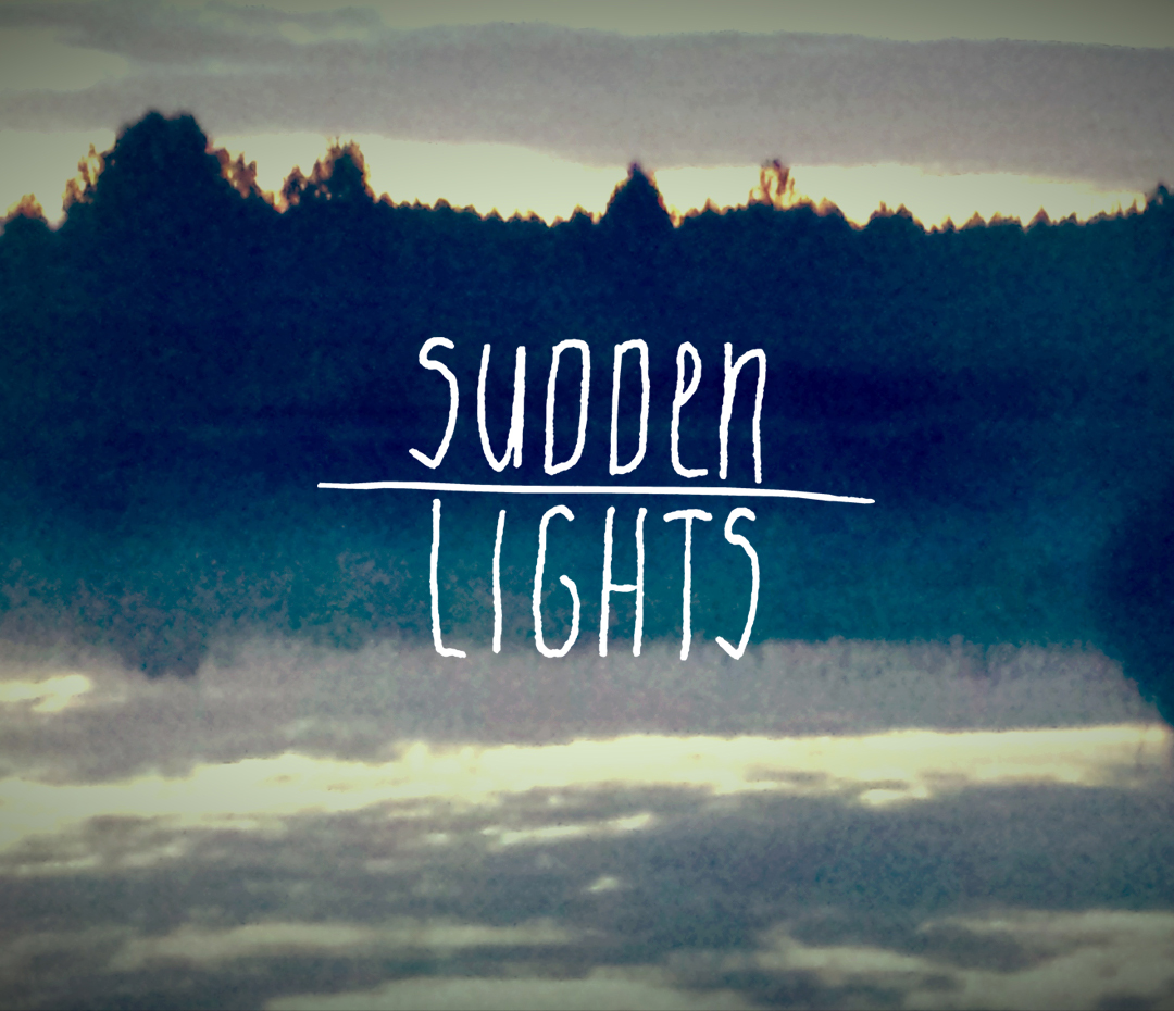 Sudden Lights