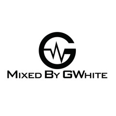 Mixed By GWhite