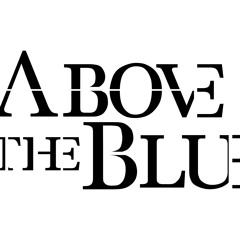Above The Blue