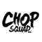 CHOPSQUAD RECORDS