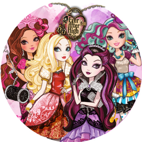 Stream Ever After High Toner music | Listen to songs, albums, playlists