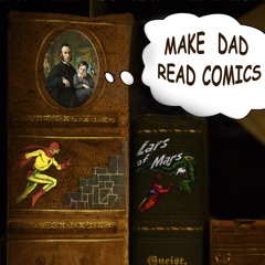 Make Dad Read Comics Cast