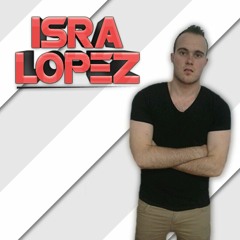 Isra Lopez Dj 4.0