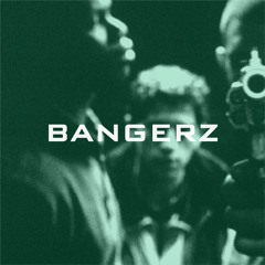 B A N G E R Z