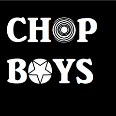Chop Boys