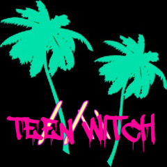 TEEN//\\WITCH