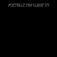 Poetville Tha Clique TM