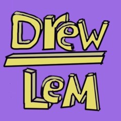 Drew_Lem