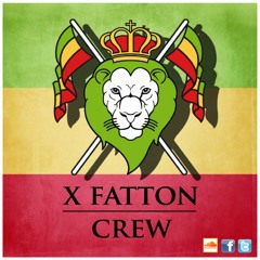 X Fatton Crew