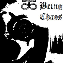 We Bring Chaos
