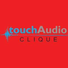 Touch Audio Clique