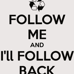 Follow me I Follow Back