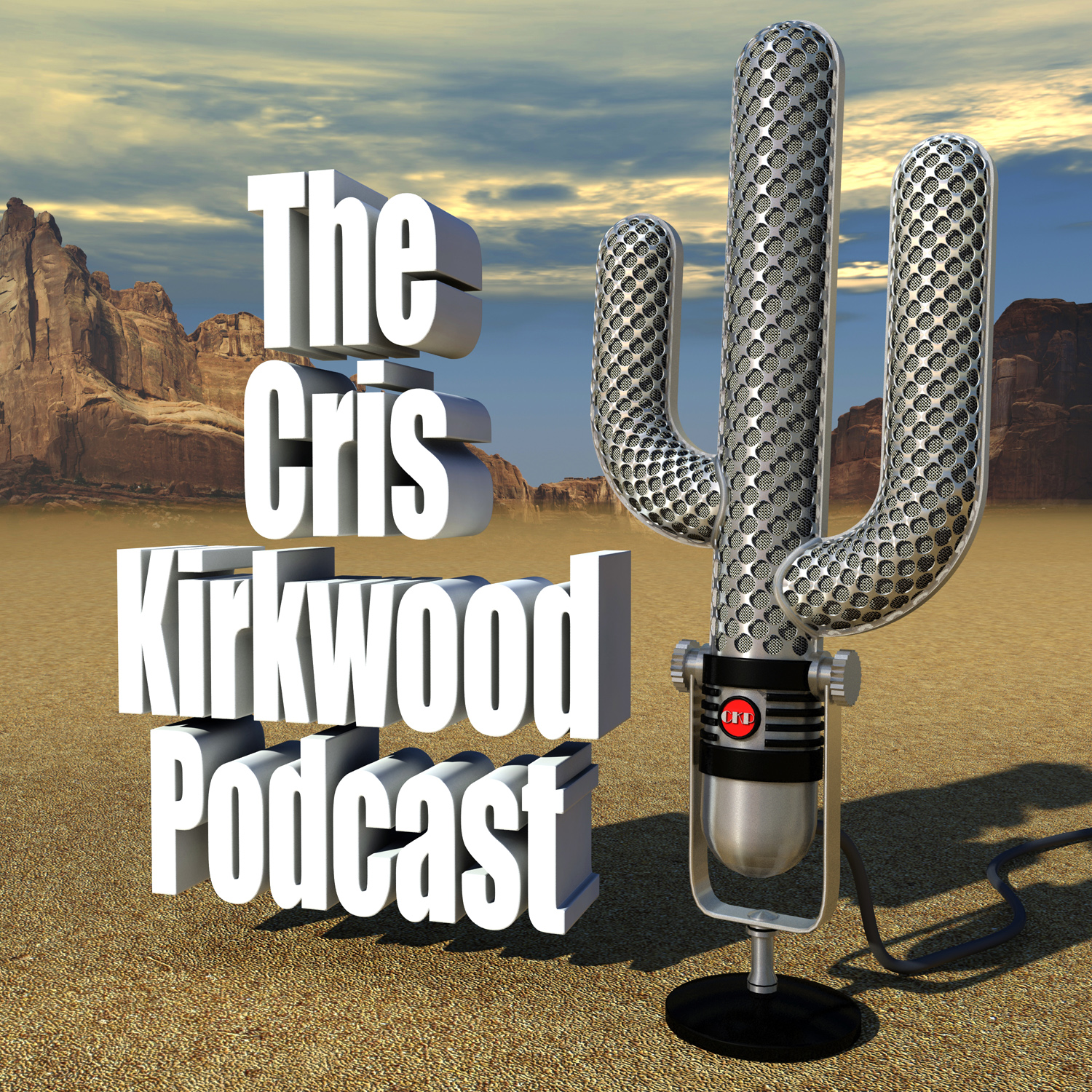 The Cris Kirkwood Podcast