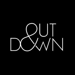 Out & Down