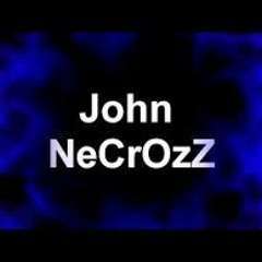 John NeCrOzZ-_-