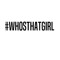 whosthatgirl