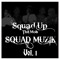 SQUAD MUZIK (Mixtapes)