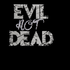 Evil's Not Dead