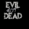 Evil's Not Dead
