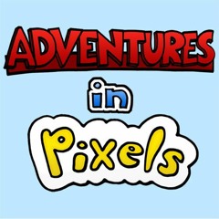 Adventures in Pixels