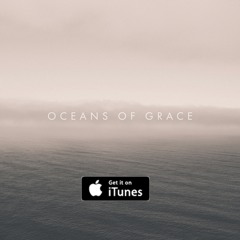 Oceans of Grace