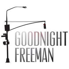 Goodnight Freeman