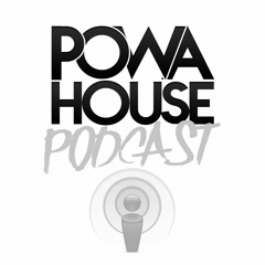 PowaHouse Podcast