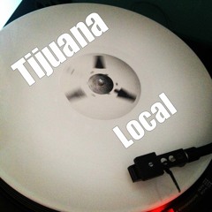 Tijuana Local