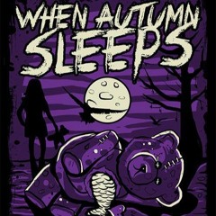 When Autumn Sleeps