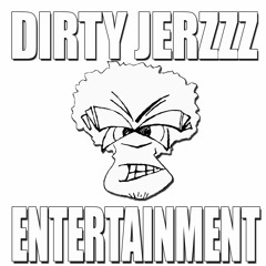 Dirty Jerzzz Ent.