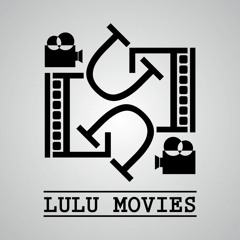 Stream LULU Movies music  Listen to songs, albums, playlists for