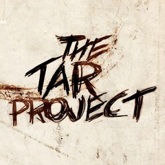 Stream The Tar Project music | Listen to songs, albums, playlists for free  on SoundCloud