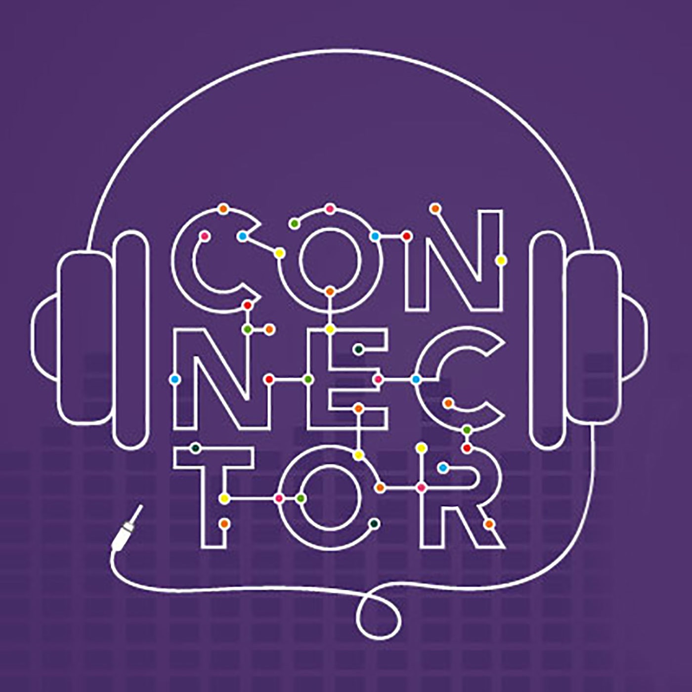 Connector Podcast - Makers, Movers & Shakers