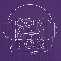 Connector Podcast