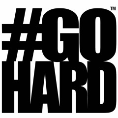 #GoHard