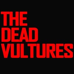 THE DEAD VULTURES