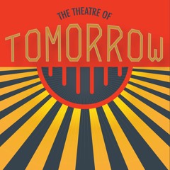 Theatre of Tomorrow