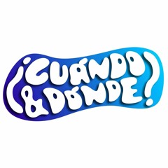 ¿Cuándo y Dónde?