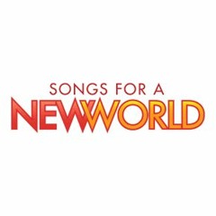 SONGS FOR A NEW  WORLD
