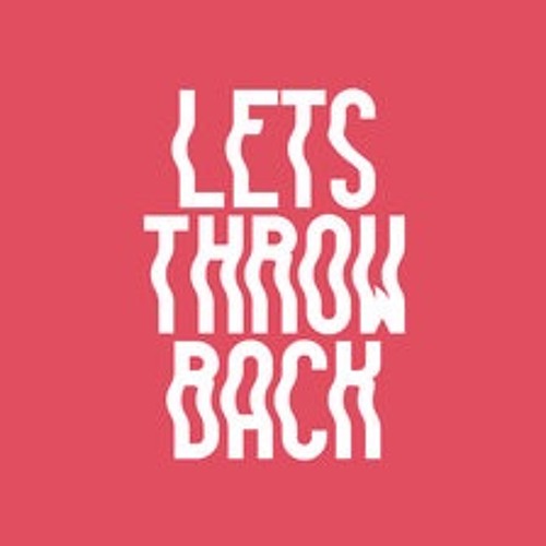 Stream Lets Throwback music Listen to songs, albums, playlists for free on SoundCloud