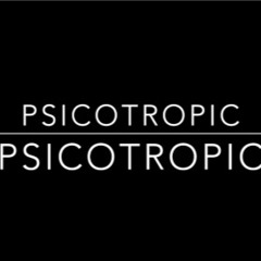 PSICOTROPIC